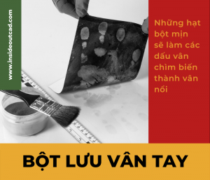 Đặc điểm lấy dấu vân tay bằng bột