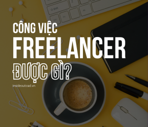 Làm Freelancer được gì?