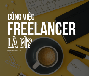 Làm Freelancer là làm gì?