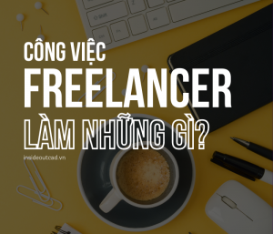 Một số nghề nghiệp mà Freelancer có thể làm