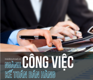 Học ngành Kế toán bán hàng ra trường làm việc gì?