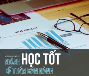 Làm gì để học tốt ngành Kế toán bán hàng?