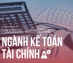 Ngành Kế toán tài chính là gì?