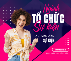 Ngành tổ chức sự kiện & Chuyên viên tổ chức sự kiện
