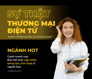 Muốn học ngành thương mại điện tử bạn cần biết điều này