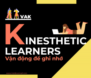 VAK: Phương pháp Kinesthetic Learners