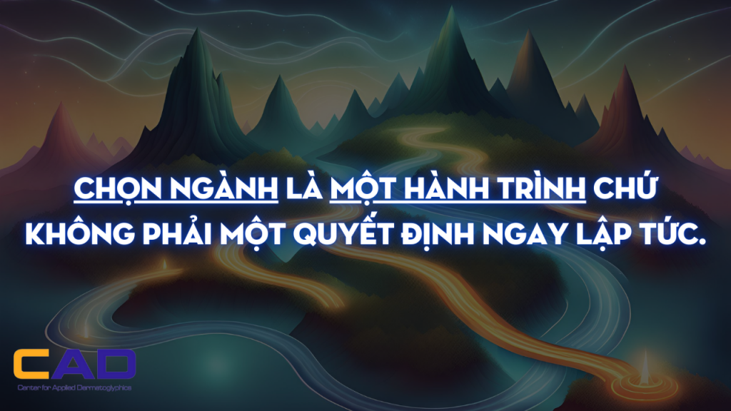 Chọn ngành là một hành trình