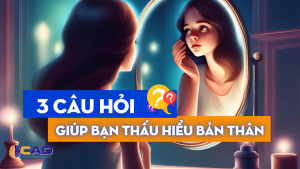 câu hỏi thấu hiểu bản thân