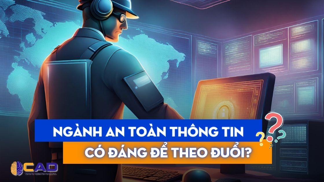 Toàn Bộ Về NGÀNH AN TOÀN THÔNG TIN