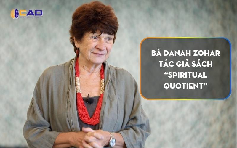Bà Danah Zohar tác giả cuốn sách “Spiritual Quotient”